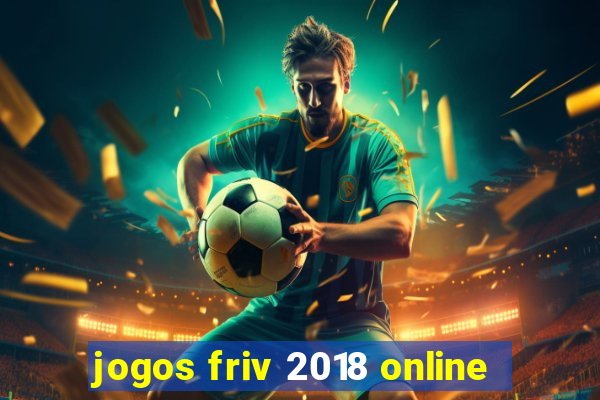 jogos friv 2018 online